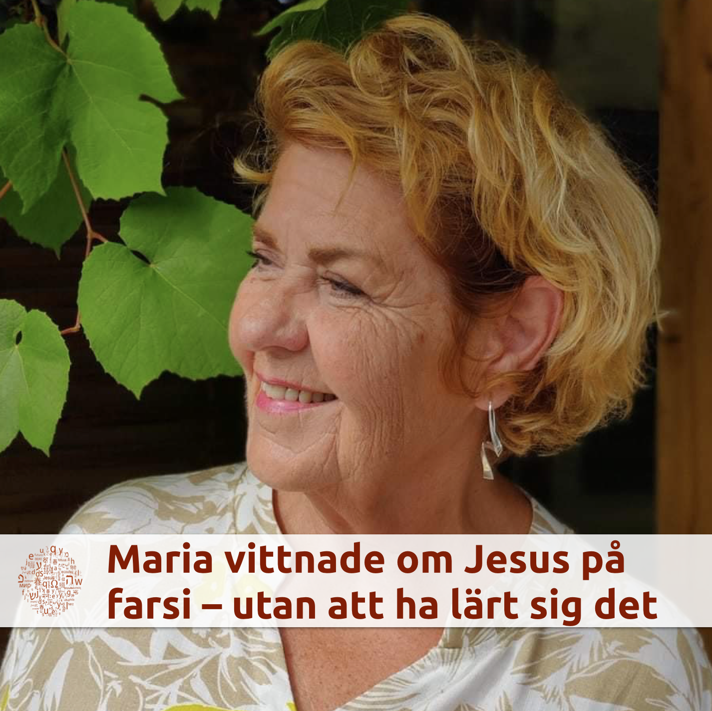 Maria vittnade om Jesus på farsi – ett språk hon aldrig har lärt sig